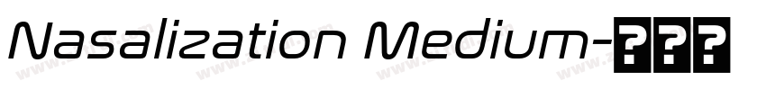 Nasalization Medium字体转换 Nasalization Medium字体转换